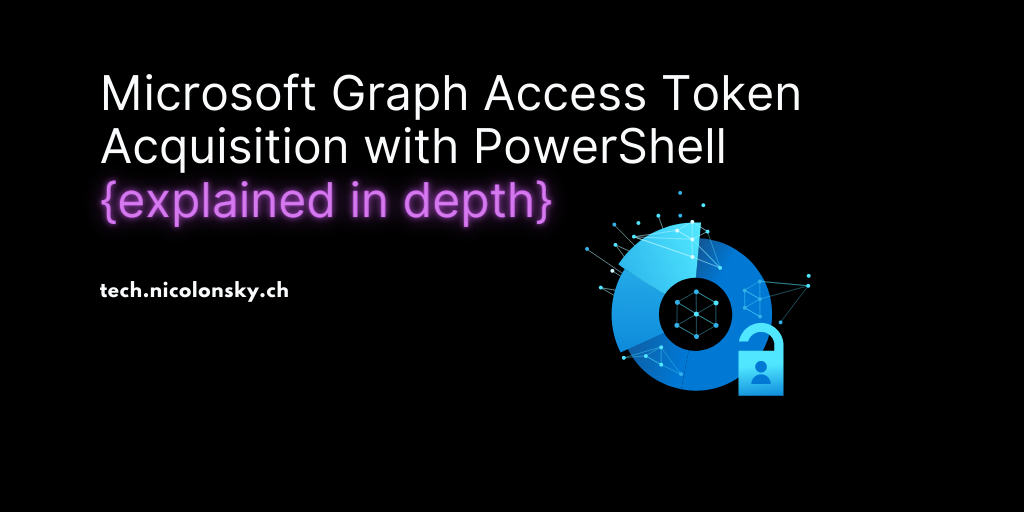 Microsoft Graph Access Token Acquisition with PowerShell explained in ...